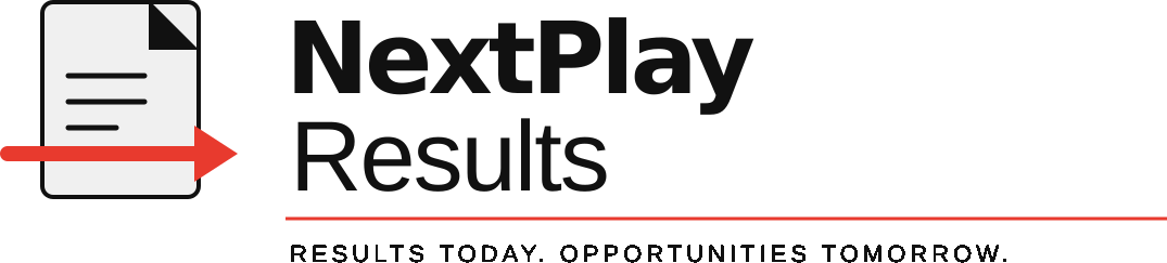 NextPlay Results — Results today. Opportunities tomorrow.